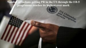 Number of Indians getting PR in the US through the EB-5 programme reaches its highest-ever mark